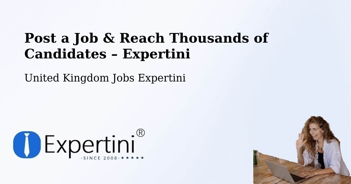 Post a Job in Long Bennington – Hire the Right Talent - Long Bennington, United Kingdom Jobs Expertini