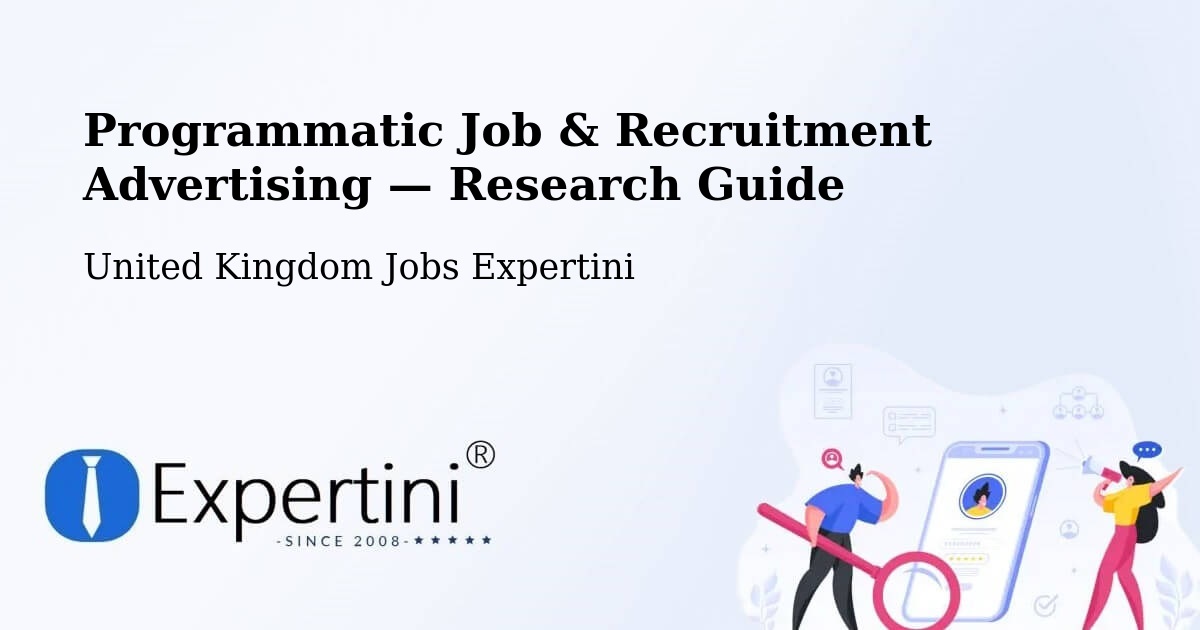 Programmatic Job & Recruitment Advertising — Research Guide – Long Bennington